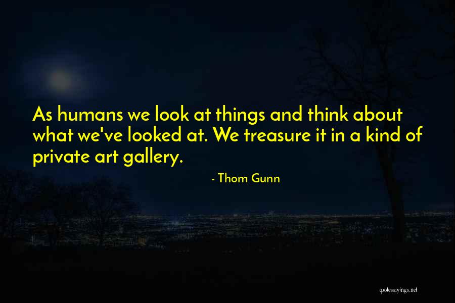 Thom Gunn Quotes 1873763