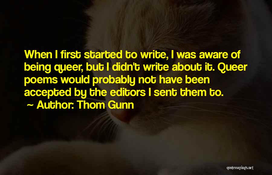 Thom Gunn Quotes 2169013