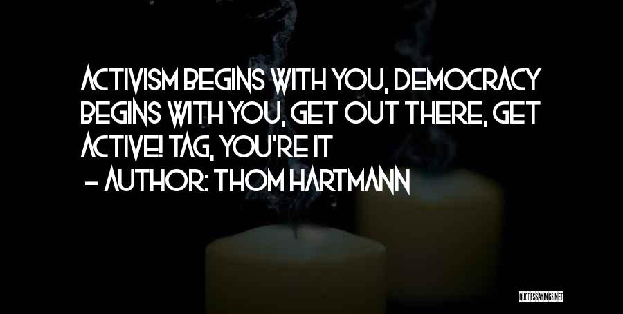 Thom Hartmann Quotes 1175067