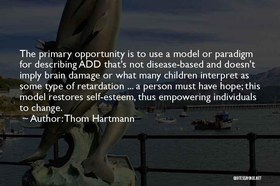 Thom Hartmann Quotes 1873655