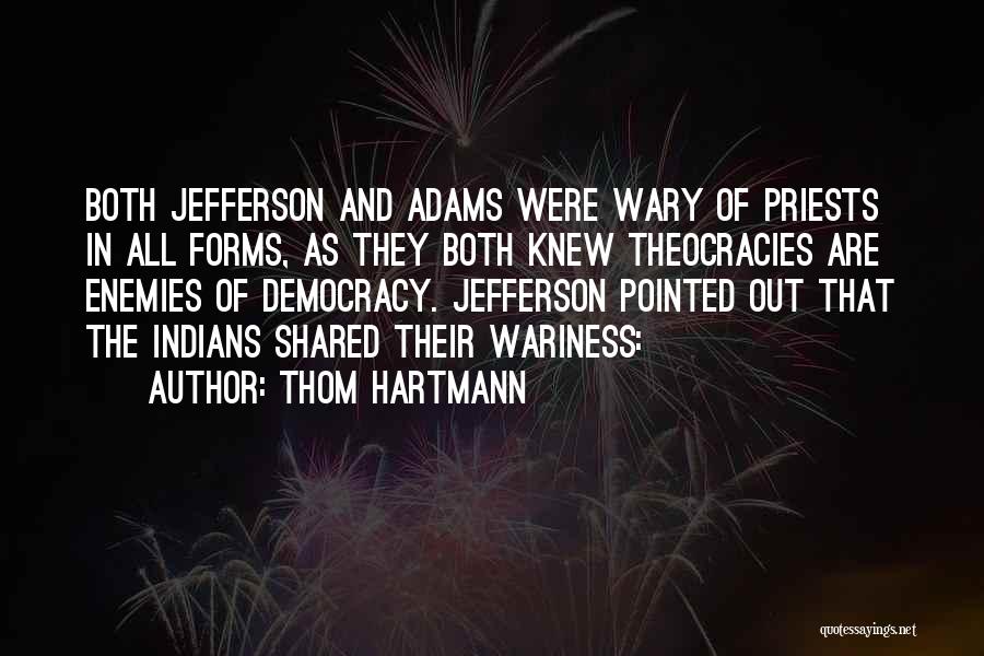 Thom Hartmann Quotes 607985