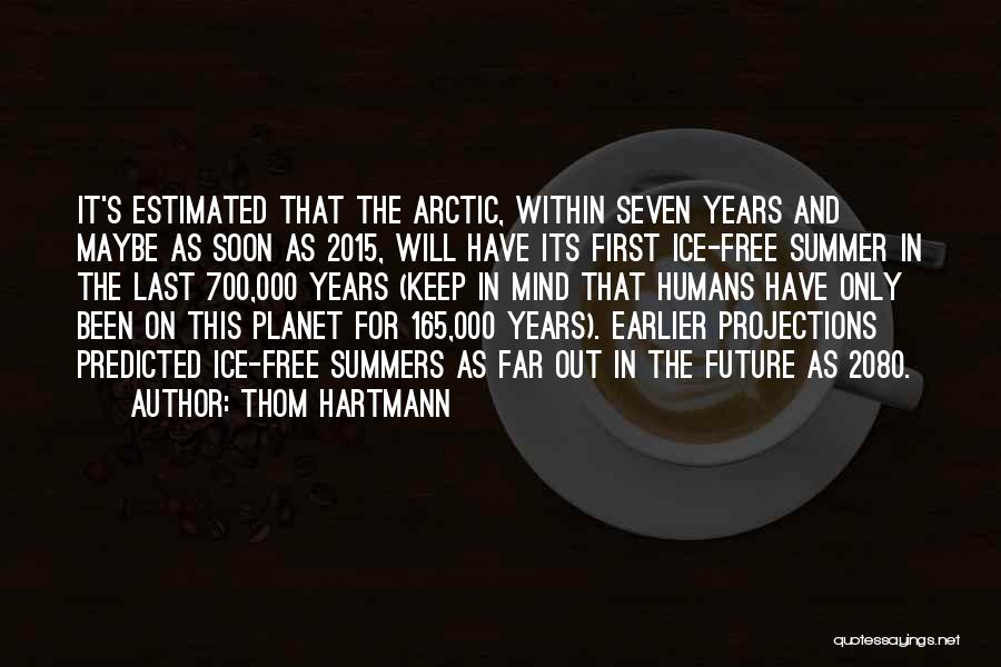 Thom Hartmann Quotes 624465