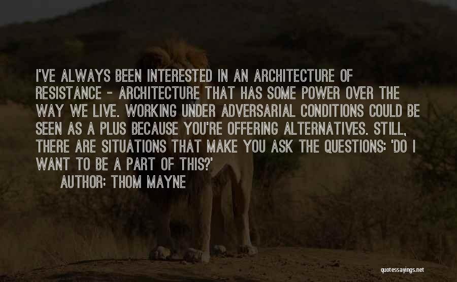Thom Mayne Quotes 95221