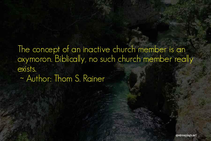 Thom Rainer Quotes By Thom S. Rainer