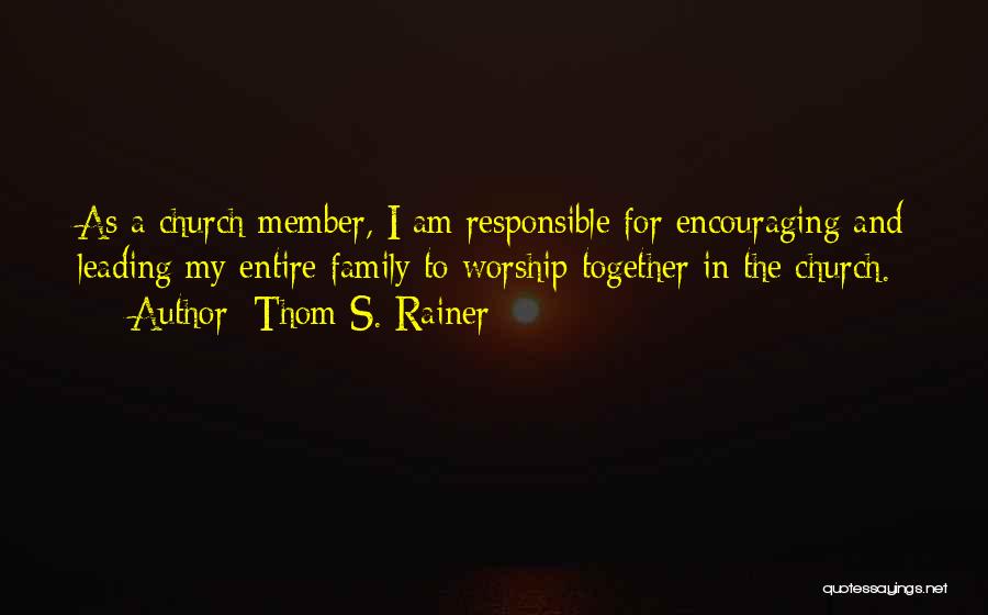 Thom Rainer Quotes By Thom S. Rainer