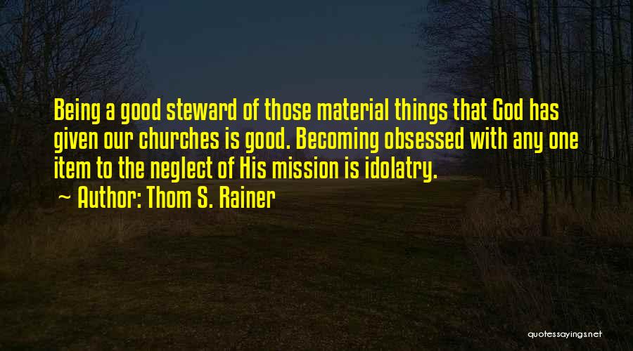 Thom Rainer Quotes By Thom S. Rainer