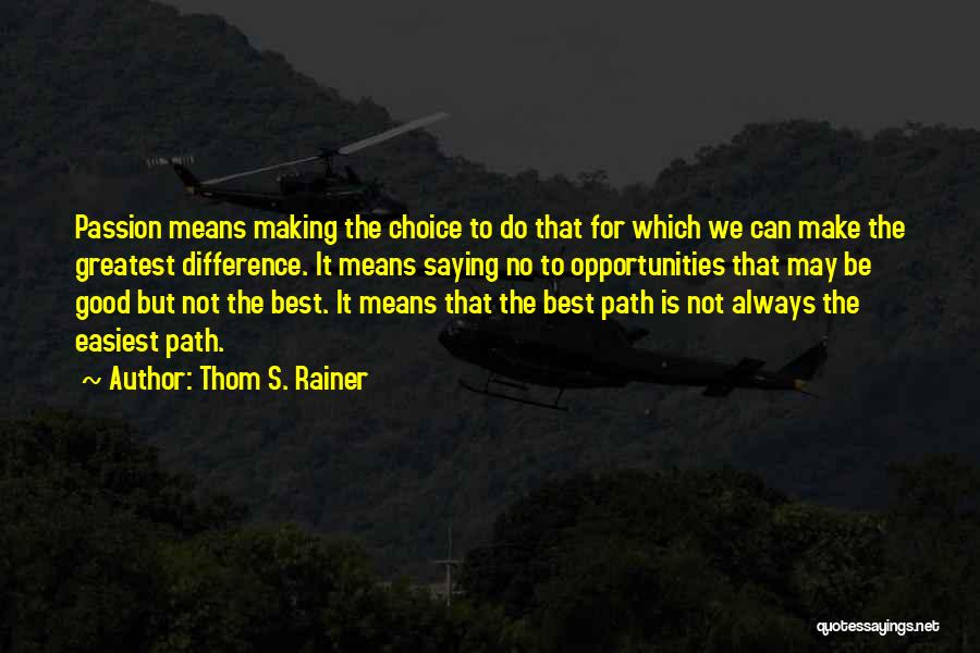 Thom Rainer Quotes By Thom S. Rainer