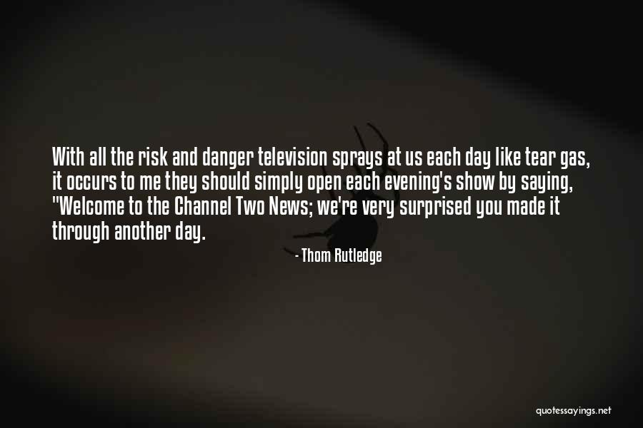 Thom Rutledge Quotes 2020951