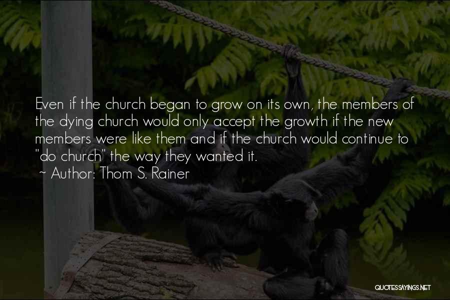 Thom S. Rainer Quotes 988508