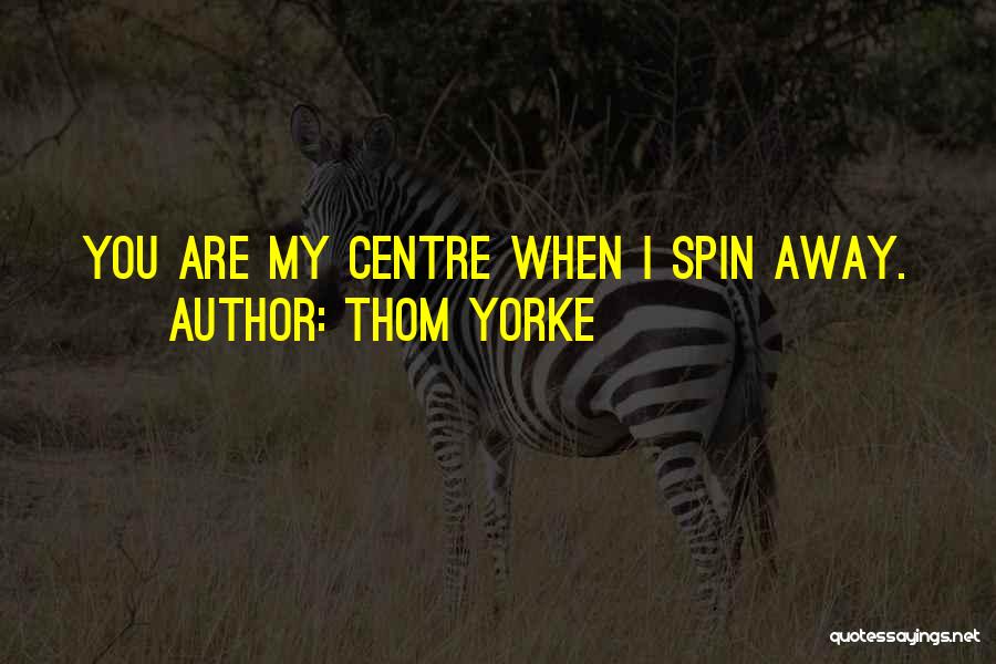 Thom Yorke Quotes 1069773