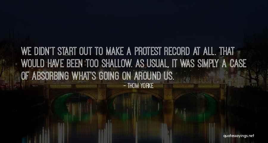 Thom Yorke Quotes 1085896 Thom Yorke Quotes 1085896