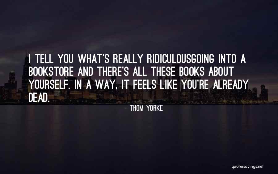 Thom Yorke Quotes 1203770