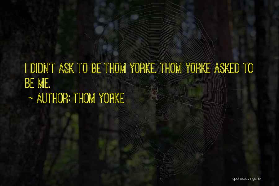 Thom Yorke Quotes 1297997