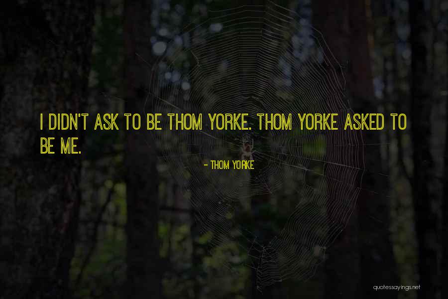 Thom Yorke Quotes 1297997