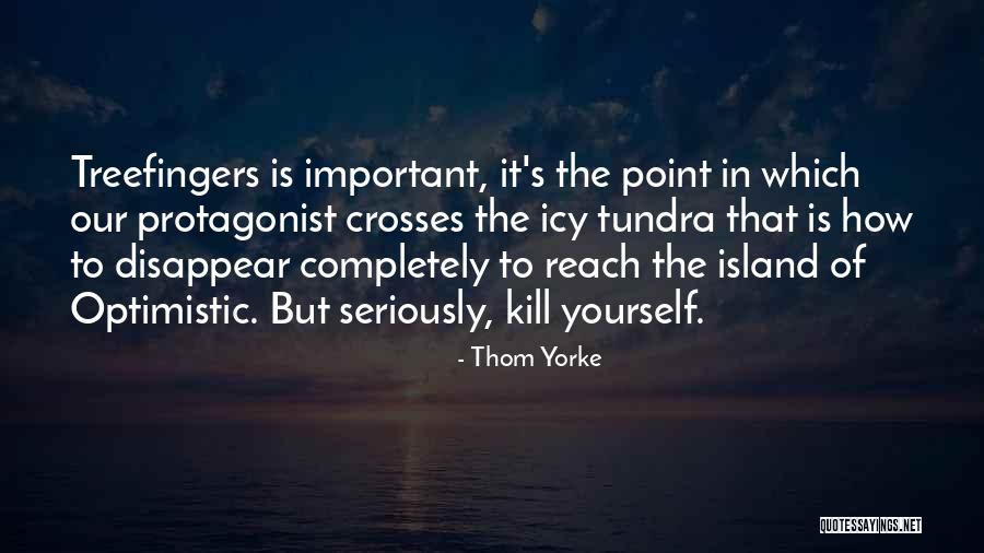 Thom Yorke Quotes 1760336