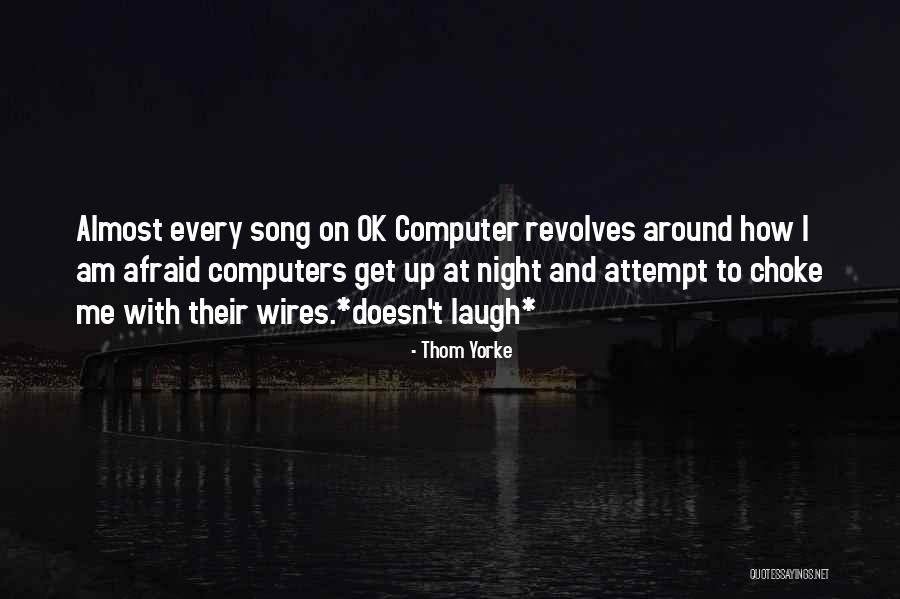 Thom Yorke Quotes 2011418 Thom Yorke Quotes 2011418