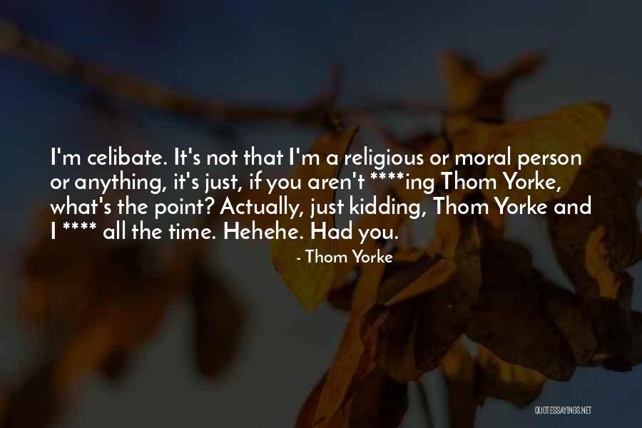 Thom Yorke Quotes 574828