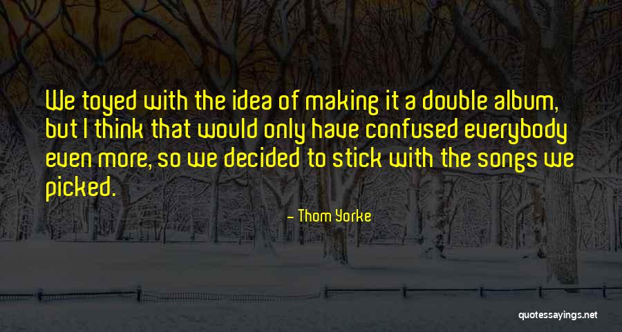 Thom Yorke Quotes 638951