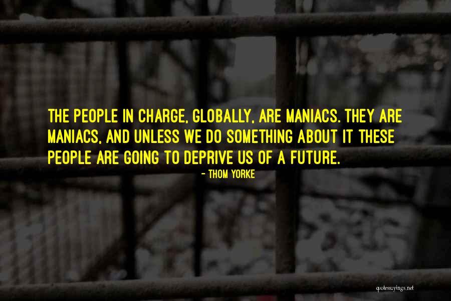 Thom Yorke Quotes 743679 Thom Yorke Quotes 743679