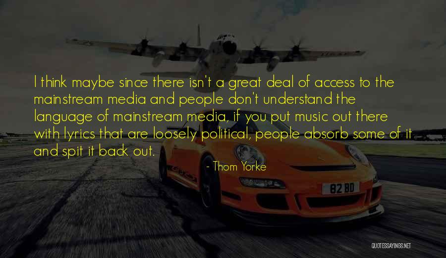 Thom Yorke Quotes 913633 Thom Yorke Quotes 913633