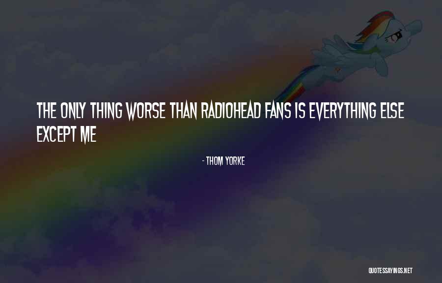 Thom Yorke Quotes 951066 Thom Yorke Quotes 951066