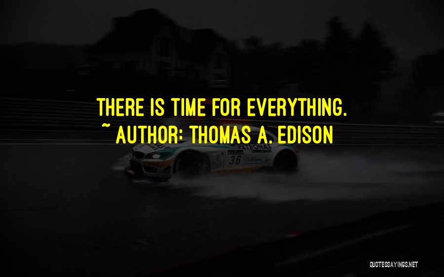 Thomas A. Edison Quotes 1081366