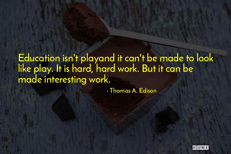 Thomas A. Edison Quotes 1082976