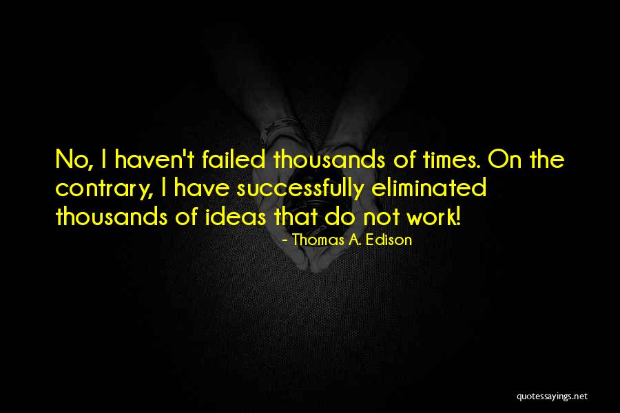 Thomas A. Edison Quotes 1181842