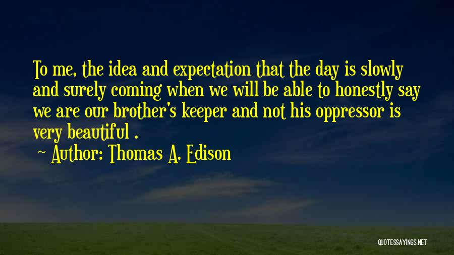 Thomas A. Edison Quotes 1796202