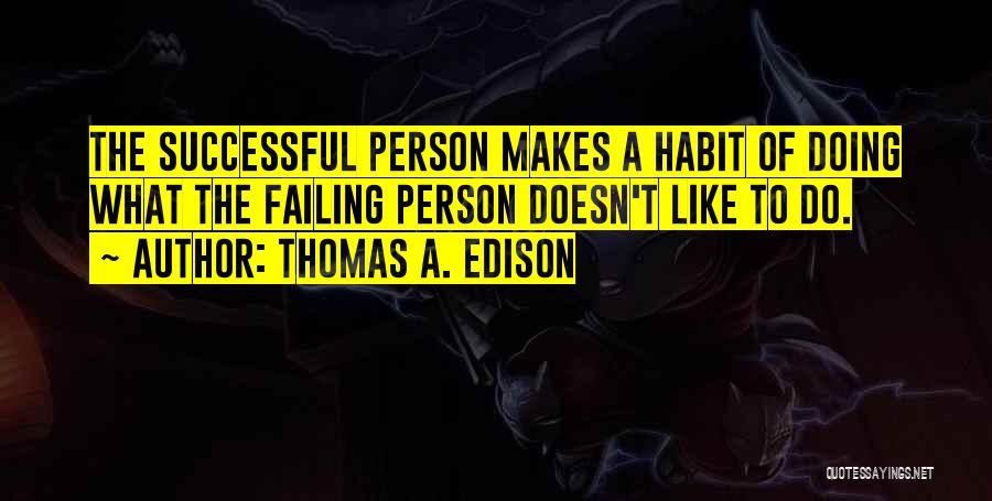 Thomas A. Edison Quotes 217562