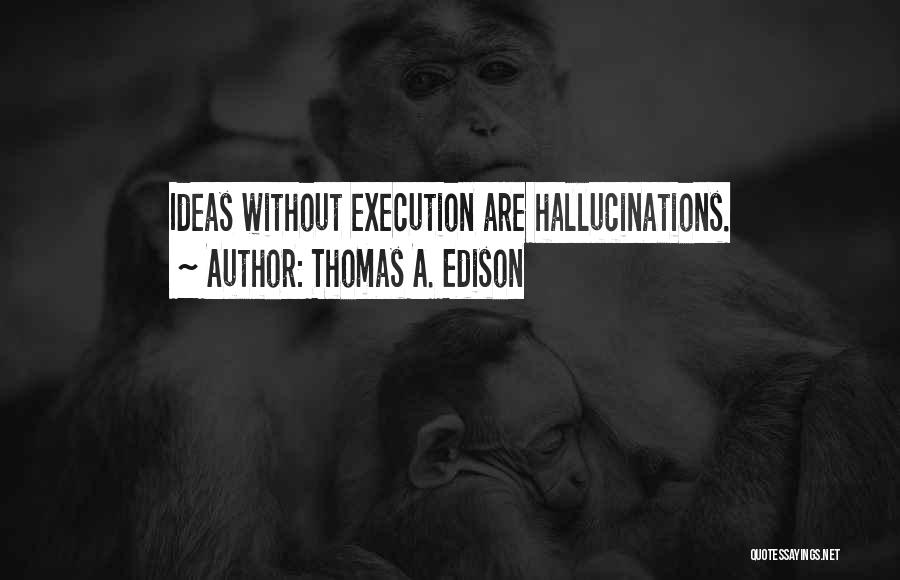 Thomas A. Edison Quotes 2185921