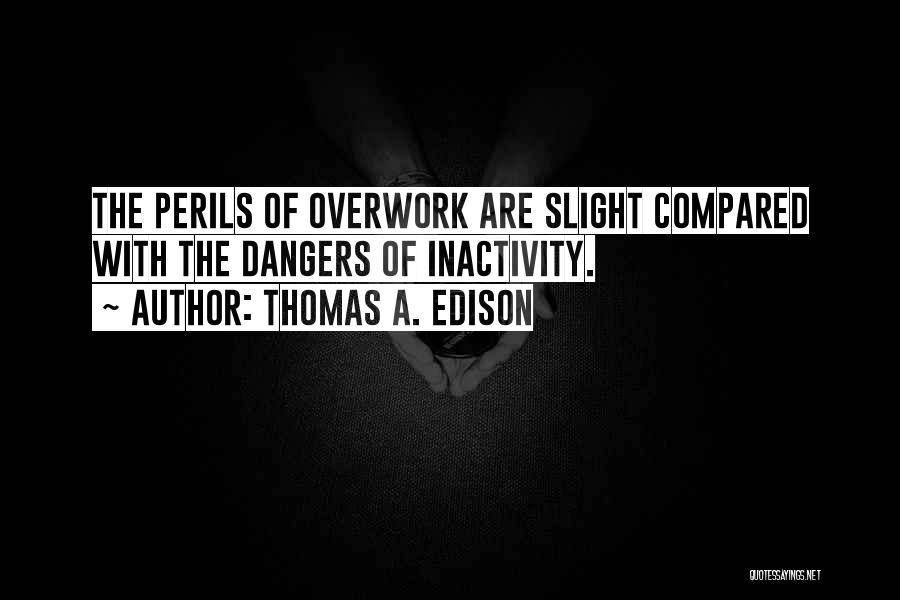 Thomas A. Edison Quotes 316557