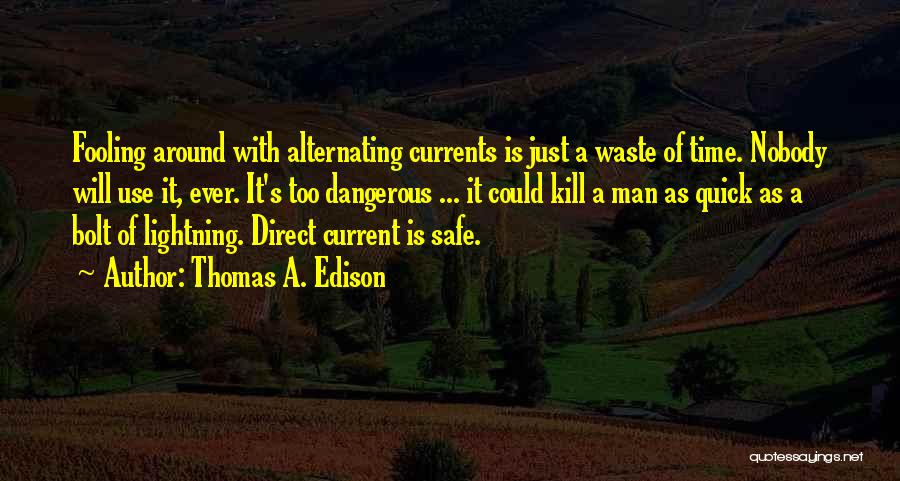 Thomas A. Edison Quotes 520574