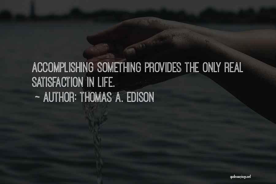 Thomas A. Edison Quotes 659795
