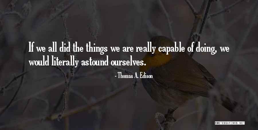 Thomas A. Edison Quotes 797881