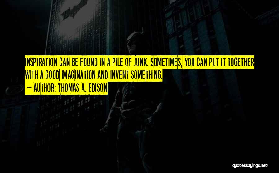 Thomas A. Edison Quotes 844506