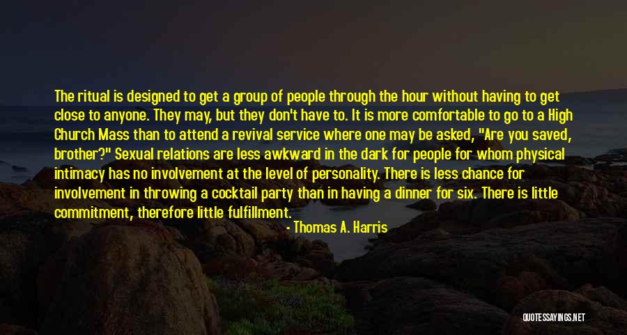 Thomas A. Harris Quotes 464309