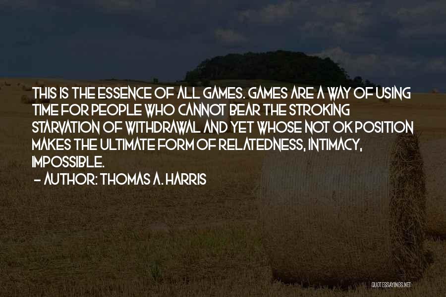 Thomas A. Harris Quotes 667186