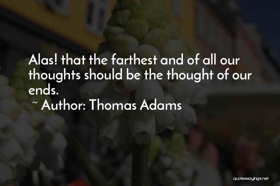 Thomas Adams Quotes 1565204