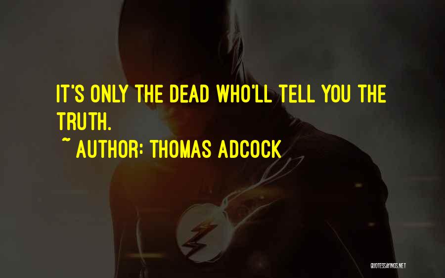 Thomas Adcock Quotes 1248618
