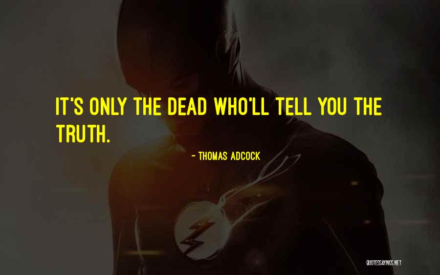 Thomas Adcock Quotes 1248618