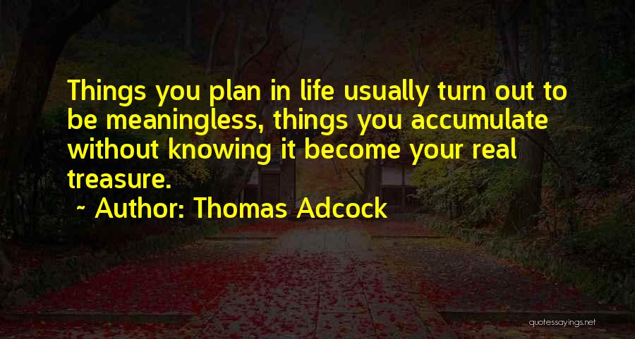 Thomas Adcock Quotes 1653558