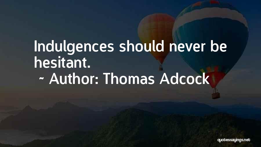 Thomas Adcock Quotes 2199519