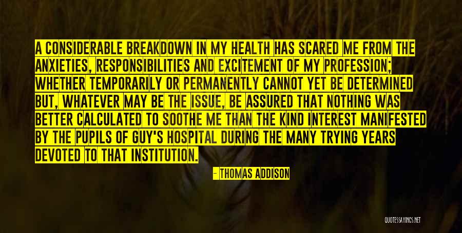 Thomas Addison Quotes 1232999