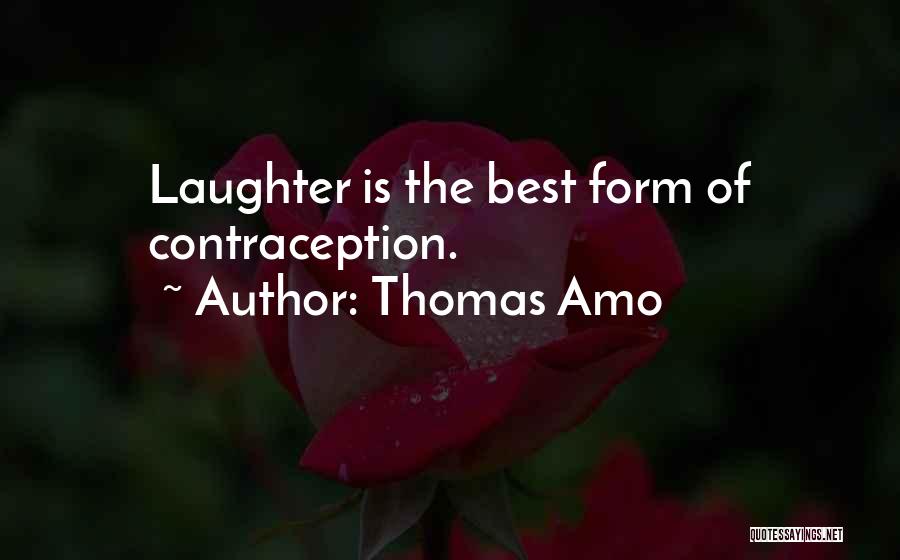 Thomas Amo Quotes 2039358