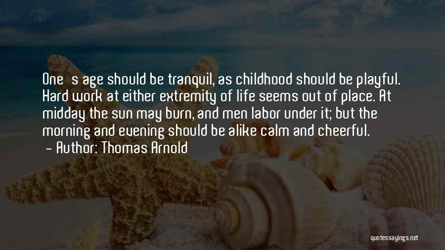 Thomas Arnold Quotes 1220036