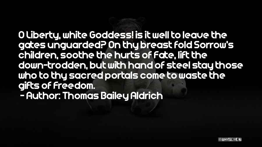 Thomas B. Aldrich Quotes By Thomas Bailey Aldrich