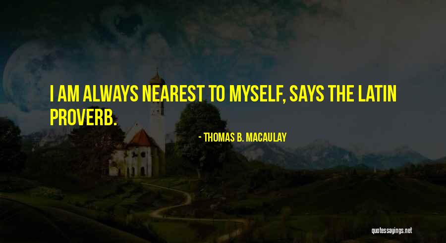 Thomas B. Macaulay Quotes 1312276 Thomas B. Macaulay Quotes 1312276