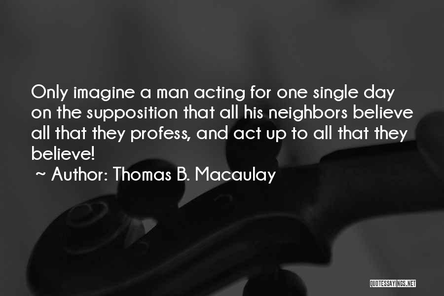 Thomas B. Macaulay Quotes 1387093