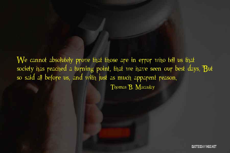 Thomas B. Macaulay Quotes 1628078 Thomas B. Macaulay Quotes 1628078